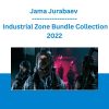 Jama Jurabaev - Industrial Zone Bundle Collection 2022