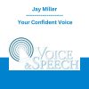 Jay Miller - Your Confident Voice