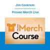 Jim Cockru - Proven Merch Live