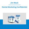 Jim Mack - Dental Marketing Confidential