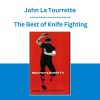 John La Tourrette - The Best of Knife Fighting