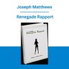 Joseph Matthews - Renegade Rapport