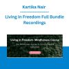 Kartika Nair - Living In Freedom Full Bundle Recordings