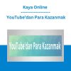 Kaya Online - YouTube’dan Para Kazanmak