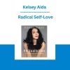 Kelsey Aida - Radical Self-Love