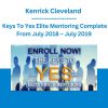 Kenrick Cleveland - Keys To Yes Elite Mentoring Complete From July 2018 - July 2019
