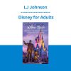 LJ Johnson - Disney for Adults