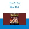Duke Roufus - Muay Thai