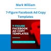 Mark William - 7-Figure Facebook Ad Copy Templates