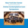 New York Zen Center - Online Contemplative Care Symposium