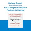 Richard Corbeil - Vocal Integration with the Feldenkrais Method