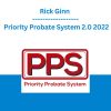 Rick Ginn - Priority Probate System 2.0 2022