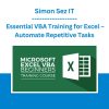 Simon Sez IT - Essential VBA Training for Excel -  Automate Repetitive Tasks