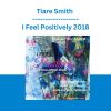 Tiare Smith - I Feel Positively 2018