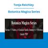 Tonja Reichley - Botanica Magica Series