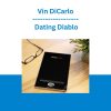 Vin DiCarlo - Dating Diablo