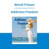 Wendi Friesen - Addiction Freedom