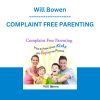 Will Bowen - COMPLAINT FREE PARENTING