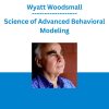 Wyatt Woodsmall - Science of Advanced Behavioral Modeling