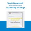 Wyatt Woodsmall - Leadership & Change