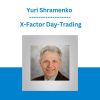 Yuri Shramenko - X-Factor Day-Trading