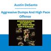 Aggressive Dumps And High Pace Offense - Austin DeSanto