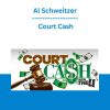 Al Schweitzer - Court Cash