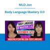 Body Language Mastery 3.0 - MLD Jon