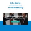Brko Banks - Youtube Mastery