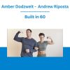 Built in 60 - Amber Dodzweit and Andrew Riposta