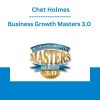 Business Growth Masters 3.0 - Chet Holmes
