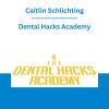 Caitlin Schlichting - Dental Hacks Academy