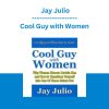 Cool Guy with Women - Jay Julio