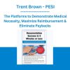 Documentation Success in 5 Minutes or Less: The Platforms to Demonstrate Medical Necessity, Maximize Reimbursement & Eliminate Paybacks - Trent Brown - PESI
