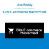 Elite E-commerce Mastermind - Ace Reddy