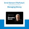 Errol Gerson (TheFutur) - Managing Money