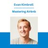 Evan Kimbrell - Mastering Airbnb