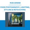 FOOD PHOTOGRAPHY, LIGHTING, STYLING & RETOUCHING - ROB GRIMM