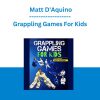 Grappling Games For Kids - Matt D'Aquino