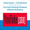 Holly Starks - CTR Method - YouTube Ranking Clickbank Affiliate Marketing