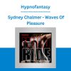 Hypnofantasy - Sydney Chalmer - Waves Of Pleasure