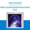 John Overdurf - HNLP Coaching Supervision Series 1 & 2