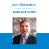 John Richardson - Guns and Butter