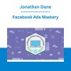 Jonathan Dane - Facebook Ads Mastery