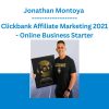 Jonathan Montoya - Clickbank Affiliate Marketing 2021 - Online Business Starter