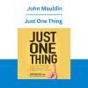 Just One Thing - John Mauldin