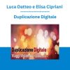 Luca Datteo e Elisa Cipriani - Duplicazione Digitale
