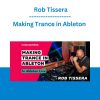 Making Trance in Ableton - Rob Tissera