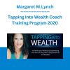 Margaret M.Lynch - Tapping Into Wealth Coach Training Program 2020