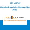 Meta Business Suite Mastery (May 2022) - Jon Loomer